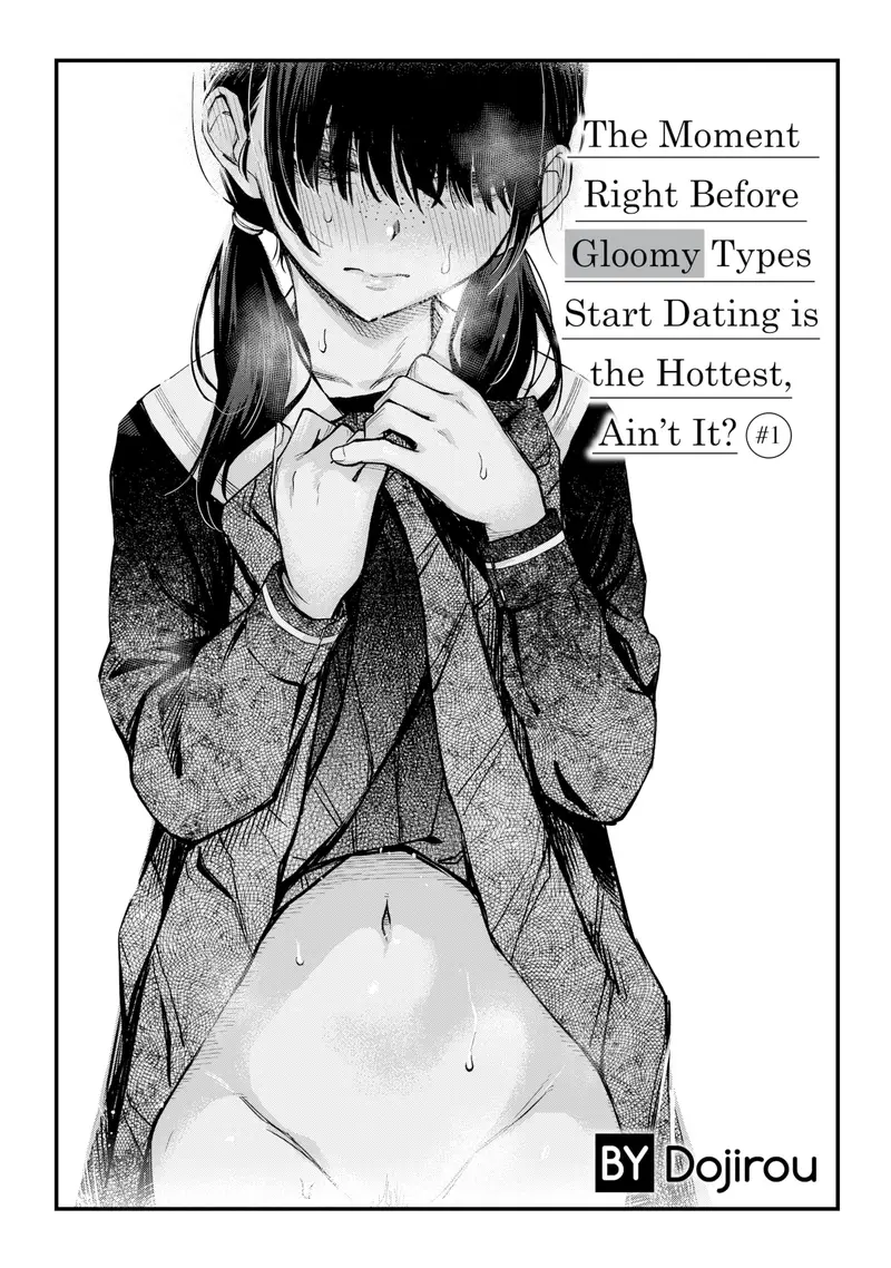 'The Moment Right Before Gloomy Types Start Dating is the Hottest, Ain't It? #1' cover