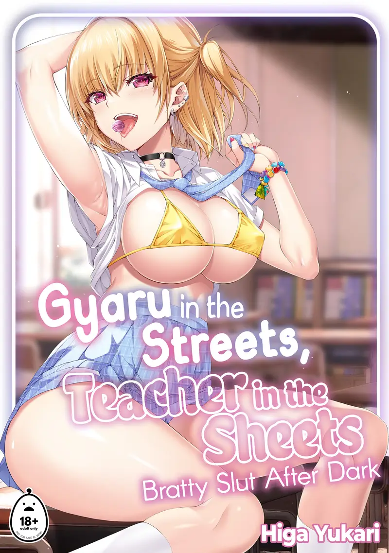'Gyaru in the Streets, Teacher in the Sheets - Bratty Slut After Dark' cover